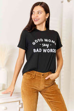 Load image into Gallery viewer, Simply Love GOOD MOMS SAY BAD WORDS Graphic Tee